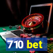 710 bet